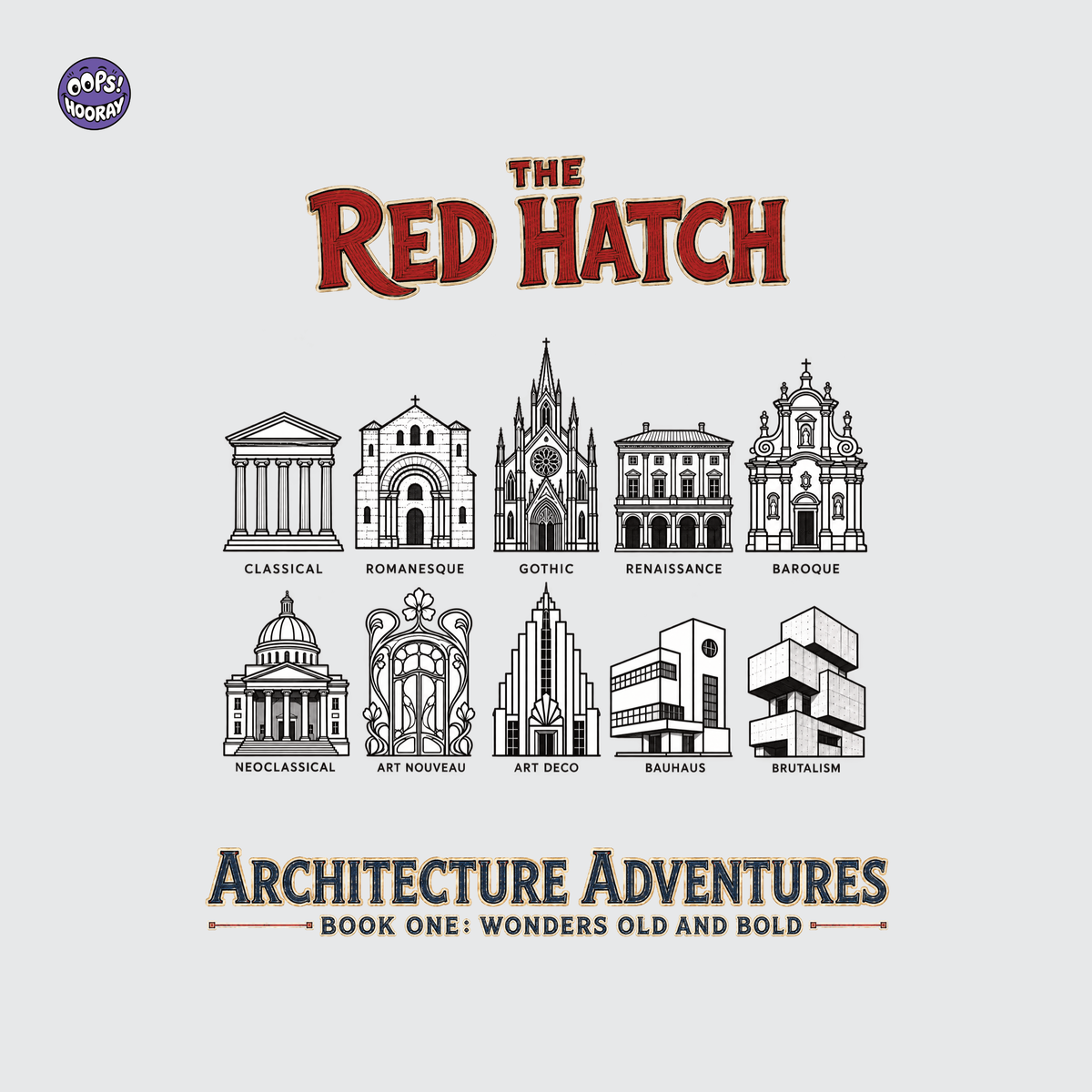 The Red Hatch: Wonders Old and Bold | Architecture Adventures | Book One