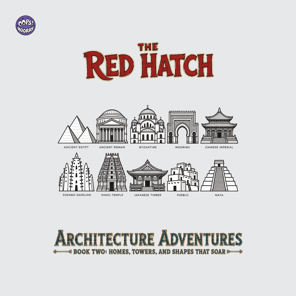 The Red Hatch: Homes, Towers, and Shapes That Soar | Architecture Adventures | Book Two